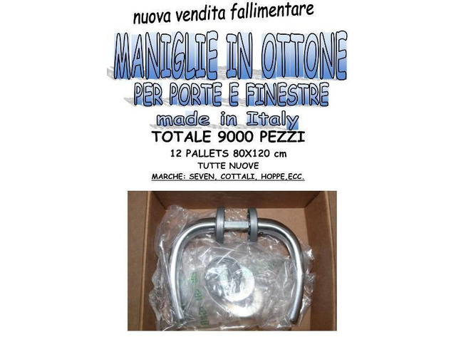 Stock maniglie in ottone made in Italy 9000 pezzi più 600 accessori