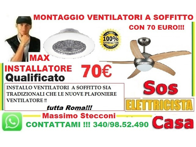 Lavoro manuale - Ventilatore a soffitto Roma montaggio 70 euro