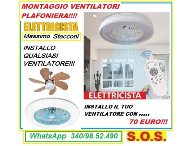 Lavoro manuale - Ventilatore a soffitto Roma montaggio 70 euro